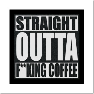 Straight Outta Expletive Coffee (textured) Posters and Art